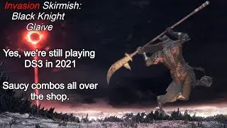 Dark Souls 3 PvP Invasion Skirmish: Black Knight Glaive