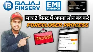 Bajaj Finserv Foreclosure Online Payment kaise kare | How to Foreclose Online Bajaj Finserv Loan NOC