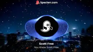 You Know Scott Free feat Nexx