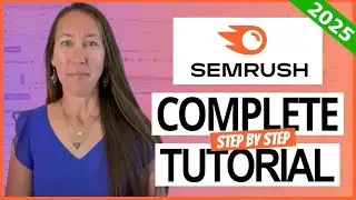 Semrush Tutorial 2024: The Most Comprehensive Step-By-Step Semrush Tutorial