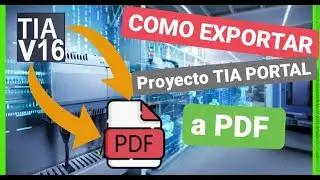 Como EXPORTAR un PROYECTO TIA PORTAL a PDF || CURSO PLC BASICO 🚀|| PLC SIEMENS