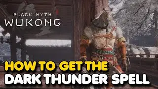 Black Myth Wukong - How To Get The DARK THUNDER Transformation Spell (Horse Guai Quest Guide)
