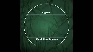 Type2 - Feel The Drums (Mucho Drums Mix)