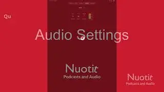 Nuotit Audio Settings Tutorial (Quick & Pro Controls)