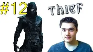 Thief Let's Play Part 12 Nothing To See Here