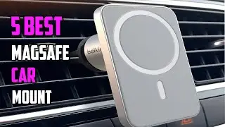 5 Best Magsafe Car Mount 2022