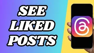 How To See Liked Posts On Threads