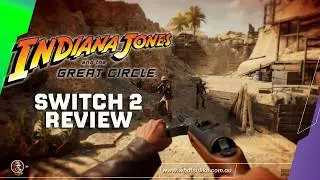 Indiana Jones and the Great Circle Switch 2 Review