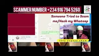 WHATSAPP SCAMMERS, Becareful (watch their tricks exposed.