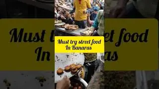 Street Food in Banaras 🍟❤️ #streetfood #india #banaras
