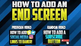 How To Use YouTube End Screen Editor For Your Videos! (2017 Tutorial)