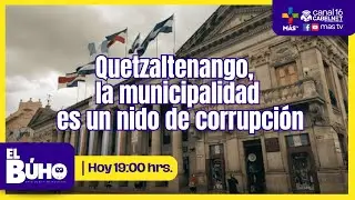 El Buho | Quetzaltenango, la municipalidad es un nido de corrupción