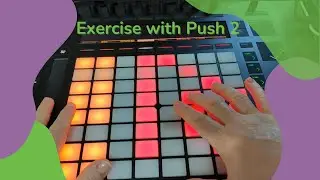 my first Push 2 looping exercise- Ableton live and Push 2 together while learning how to use Push 2