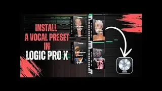 How to Install a Vocal Preset in Logic Pro X