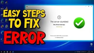 How to Fix The Server Stumbled Error of Microsoft Store in Window 10/11