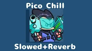 Friday Night Funkin': Chill-Sides 2.0: Pico (Slowed+Reverb)