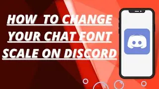 How to change your chat font scale on discord