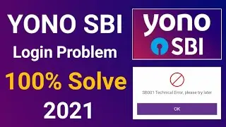 Yono Sbi Login Problem | SB001 Technical Error Please Try Later  | Sbi yono login problem