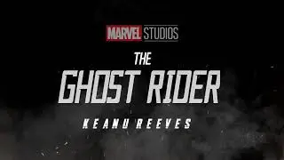 GHOST RIDER - FAN MADE TITLE MCU VERSION keanu Reeves