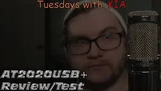 Audio-Technica AT2020USB+ Review/Test | Tuesdays with KIA