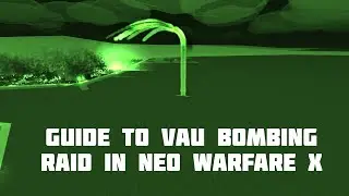 Guide To Vau Bombing Raid In Neo Warfare X