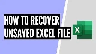 How to recover LOST or UNSAVED Excel file | Video #13