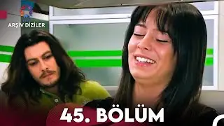 Yalancı Yarim 45. Bölüm