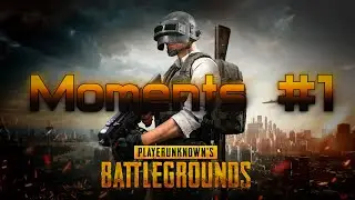 Moments #1 // PUBG