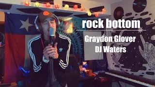 rock bottom (Graydon Glover & DJ Waters)