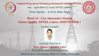 Week 12 Live Session NOC24-EE60 Power Quality NPTEL Course Subhadip Chakraborty (PMRF EE, IIT Delhi)