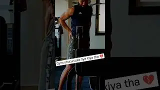 Gym - Shauk nhi Jarurat ho tum #gym #shorts