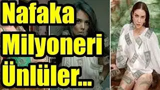 Nafaka Milyoneri Ünlüler