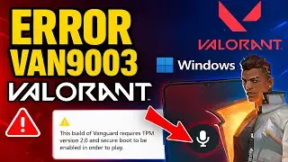 ✅HOW TO FIX ERROR VAN9003 IN VALORANT [WINDOWS 11]