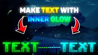 🔥 How To Make Text With Inner Glow 😍