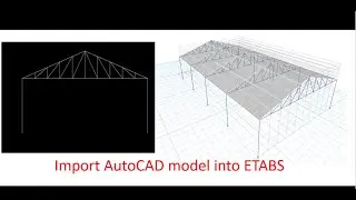 Importing AutoCAD Models to ETABS for Structural Analysis | Truss and building