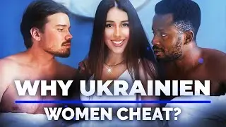 Infidelity - Russian Women Cheat on Their Men. Why?