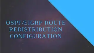 Route redistribution OSPF and EIGRP