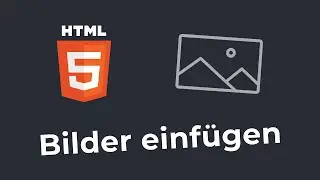 Grafiken und Bilder in deine HTML-Website einbinden