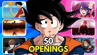 ANIME OPENING QUIZ - 50 Openings [MOST POPULAR OPENINGS Edition]