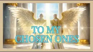 “TO MY CHOSEN ONES” - URGENT WORD SPOKEN BY GOD THE FATHER !