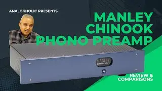 Phonographic Pleasure | Manley Chinook Phono Preamplifier Review & Comparison