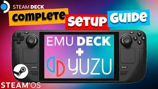 Emulation is LEGAL Steam Deck Switch Emulation Guide with Yuzu + EmuDeck 