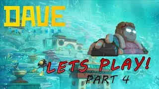 Dave The Diver Lets Play | Part 4 | #davethediver