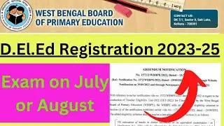 WBBPE D.El.Ed Registration 2023-25 Session. D El.Ed Registration Notice 2023-25