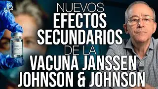Nuevos Efectos Secundarios De La Vacuna De Johnson Y Johnson - Oswaldo Restrepo RSC