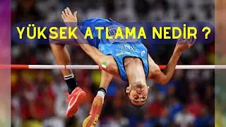 YÜKSEK ATLAMA NEDİR,NASIL YAPILIR ?