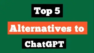 5 Free ChatGPT Alternatives to use in 2023