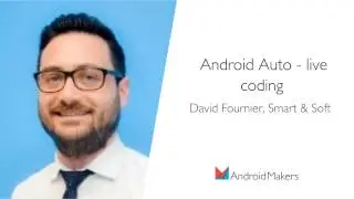 Android Auto - live coding by David Fournier, Smart & Soft EN