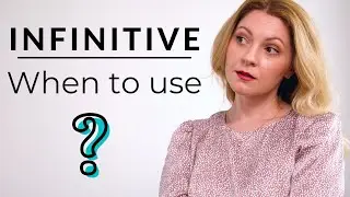 When to Use Infinitives: ALL CASES when You Need infinitives | English grammar