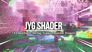 Aahkirnya Rilis! Ini Dia Top 1 Shader For MCPE!1.19+ JYG Shader | No lag Support Render Dragon!